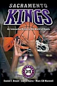 Sacramento Kings: An Interactive Guide to the World of Sports (Paperback)