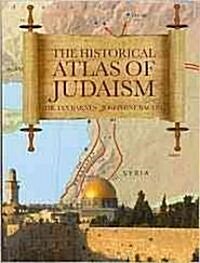 The Historical Atlas of Judaism (Hardcover)