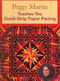 Peggy Martin Teaches You Quick-Strip Paper Piecing (DVD)