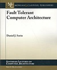 Fault Tolerant Computer Architecture (Paperback)