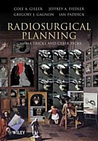 [중고] Radiosurgical Planning: Gamma Tricks and Cyber Picks [With CDROM] (Hardcover)