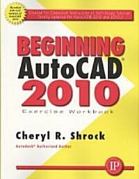 Beginning Autocad 2010 Exercise Workbook (Paperback, DVD-ROM)