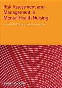 Risk Assessment and Management in Mental Health Nursing (Paperback)