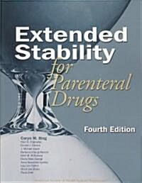 Extended Stability for Parenteral Drugs (Paperback, 4th)