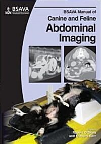 BSAVA Manual of Canine and Feline Abdominal Imaging (Paperback, 1st)