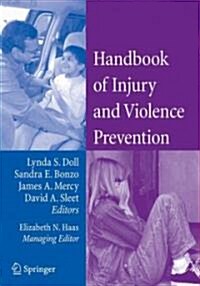 Handbook of Injury and Violence Prevention (Paperback, 2007. 2nd Print)