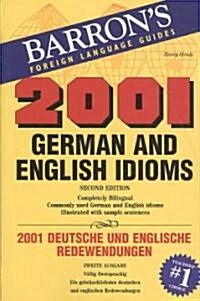 2001 German and English Idioms: 2001 Deutsche Und Englische Redewendungen (Paperback, 2)