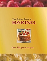 The Golden Book of Baking: Over 300 Great Recipes (Hardcover)