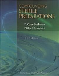 Compounding Sterile Preparations (Paperback, 3)