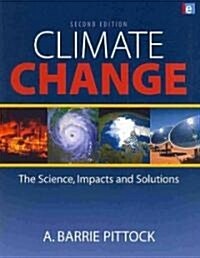 Climate Change : The Science, Impacts and Solutions (Paperback, 2 ed)