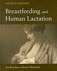 Breastfeeding and Human Lactation (Hardcover, CD-ROM, 4th)