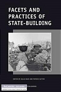 Facets and Practices of State-Building (Hardcover)