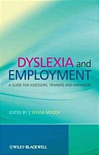 Dyslexia and Employment: A Guide for Assessors, Trainers and Managers (Hardcover)