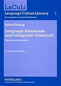 Language Awareness Und Bilingualer Unterricht: Eine Komparative Studie - 2., Ueberarbeitete Auflage (Paperback, 2, Revised)