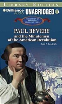 Paul Revere and the Minutemen of the American Revolution (Audio CD, Unabridged)
