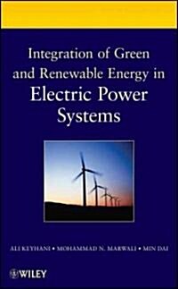 Integration of Green and Renewable Energy in Electric Power Systems (Hardcover)