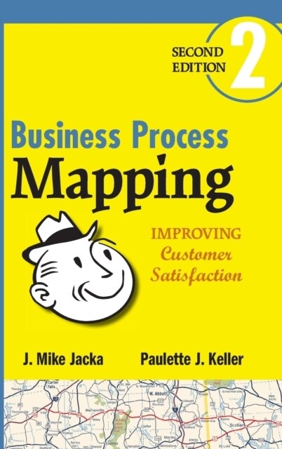 Business Process Mapping: Improving Customer Satisfaction (Hardcover, 2)
