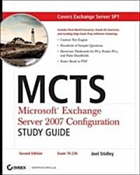 MCTS: Microsoft Exchange Server 2007 Configuration Study Guide : Exam 70-236 (Paperback, 2 Rev ed)