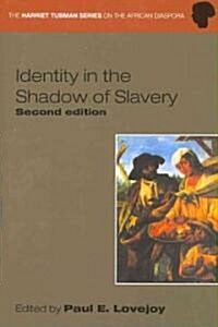 Identity in the Shadow of Slavery (Paperback, 2)