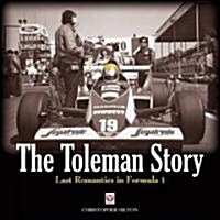 The Toleman Story : Last Romantics in Formula 1 (Hardcover)