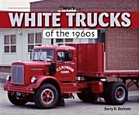 White Trucks of the 1960s (Paperback)