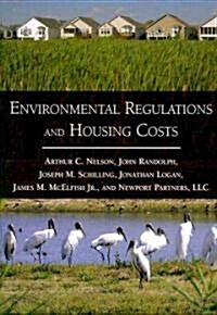 Environmental Regulations and Housing Costs (Paperback)