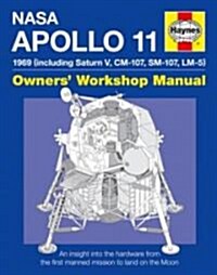 Apollo 11 Manual : An Insight into the Hardware from the First Manned Mission to Land on the Moon (Hardcover)