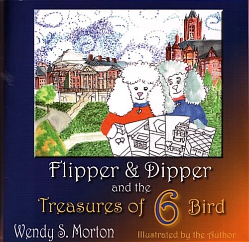 Flipper and Dipper and the Treasures of 6 Bird (Paperback)