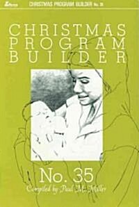 Christmas Program Builder No. 35 (Paperback)