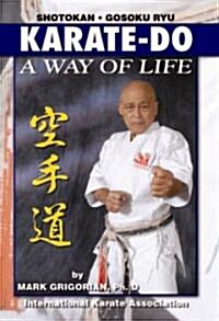 Karate-Do a Way of Life: A Basic Manuel of Karate (Paperback)