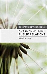 Key Concepts in Public Relations (Paperback)