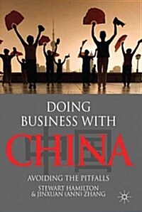 Doing Business with China : Avoiding the Pitfalls (Hardcover)