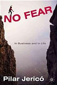 No Fear : In Business and In Life (Hardcover)
