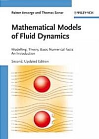 Mathematical Models of Fluid Dynamics: Modelling, Theory, Basic Numerical Facts - An Introduction (Hardcover, 2, Updated)