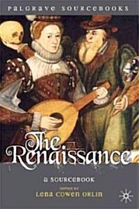The Renaissance : A Sourcebook (Hardcover)