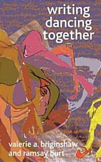 Writing Dancing Together (Hardcover)