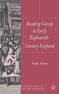 Reading Gossip in Early Eighteenth-Century England (Hardcover, 1st)