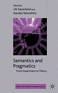 Semantics and Pragmatics : From Experiment to Theory (Hardcover)