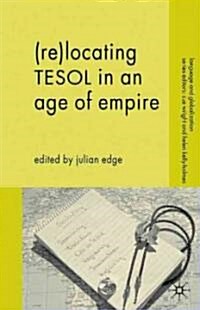 (Re-)locating TESOL in an Age of Empire (Paperback)