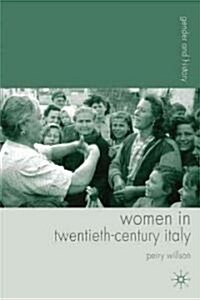 Women in Twentieth-Century Italy (Hardcover)
