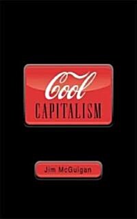 Cool Capitalism (Paperback)