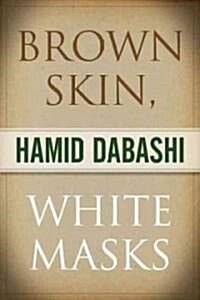 Brown Skin, White Masks (Hardcover)