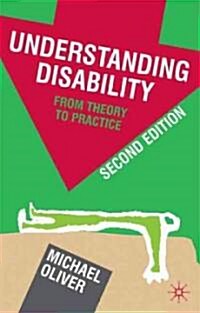 Understanding Disability : From Theory to Practice (Paperback, 2nd ed. 2009)