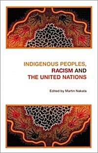 Indigenous Peoples, Racism and the United Nations (Paperback)