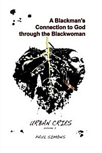 A Blackman S Connection to God Through the Blackwoman (Paperback)