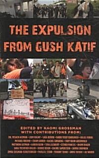 The Expulsion from Gush Katif (Paperback)