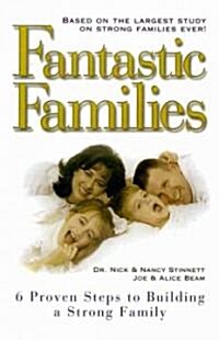 Fantastic Families: 6 Proven Steps to Building a Strong Family (Paperback)