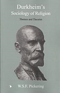 Durkheims Sociology of Religion : Themes and Theories (Paperback)