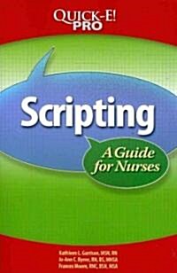 Scripting: A Guide for Nurses (Paperback)