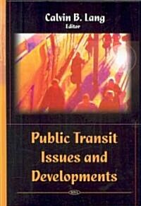 Public Transit Issues and Developments (Hardcover, UK)